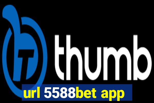 url 5588bet app